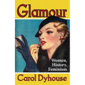 Glamour: Women, History, Feminism