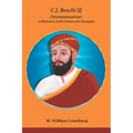 C.J. Beschi SJ (Veeramamunivar) A Missionary, Tamil Scholar, and Theologian