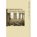 Common Worship in Theological Education