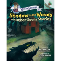 Shadow in the Woods and Other Scary Stories: An Acorn Book (Mister Shivers #2): Volume 2