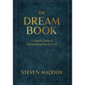 The Dream Book: A Simple Guide To Interpreting Your Dreams