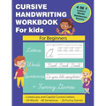 Cursive Handwriting Workbook for Kids: Cursive Handwriting for Kids. 4 in 1 Practicing Cursive Handwriting to Master Letters, Words, Sentences with Fu