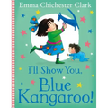 I'll Show You, Blue Kangaroo!