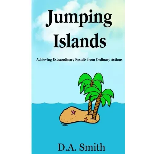 Jumping Islands: Achieving Extraordinary Results from Ordinary Actions