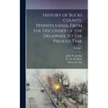 History of Bucks County, Pennsylvania, From the Discovery of the Delaware to the Present Time; Volume 3