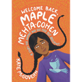 Welcome Back, Maple Mehta-Cohen