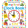 Priddy Learning: My First Clock Book: An Introduction to Telling Time and Starting School