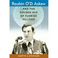 Reubin O'D. Askew and the Golden Age of Florida Politics