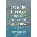 Even the Terrible Things Seem Beautiful to Me Now: On Hope, Loss, and Wearing Sunscreen