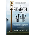 In Search of a Vivid Blue: How a diagnosis of schizoaffective disorder doesn't mean the end of a functional life.