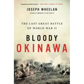 Bloody Okinawa: The Last Great Battle of World War II