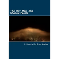 The Hat Men: Shadow People & Men in Black