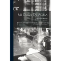 Mi Cura De Agua: Higiene Y Medicina Por La Curación De Las Enfermedades Y La Conservación De La Salud
