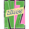 Zines Nz: Punk to Present