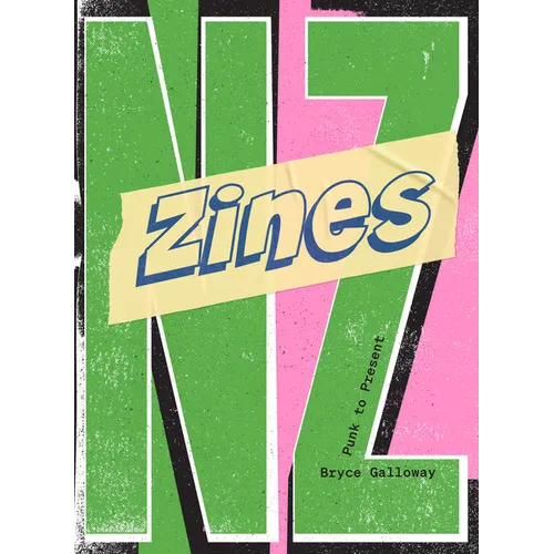Zines Nz: Punk to Present