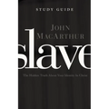 Slave, the Study Guide: The Hidden Truth about Your Identity in Christ