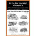 Pen and Ink Drawing Workbook Vol 6: Drawing Quick and Easy Pen & Ink Landscapes