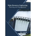 Water Resources Engineering: Planning and Management