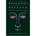 Daughters of Abraham: Feminist Thought in Judaism, Christianity, and Islam