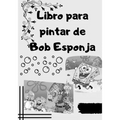 Libro para pintar de Bob Esponja