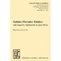 Sodales Flaviales Titiales: Culto Imperial Y Legitimacion En Epoca Flavia