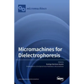 Micromachines for Dielectrophoresis