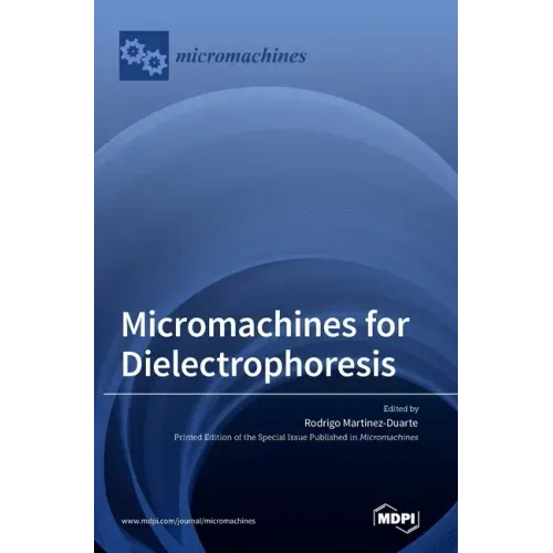 Micromachines for Dielectrophoresis
