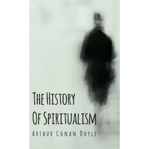 The History of Spiritualism