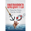 Unequipped: Forgiving Your Parents for What You Didn't Get