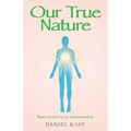 Our True Nature: From Awakening to Understanding