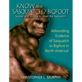 Know the Sasquatch: Sequel and Update to Meet the Sasquatch