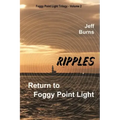 Ripples: Return to Foggy Point Light