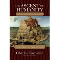 The Ascent of Humanity: Civilization and the Human Sense of Self