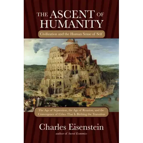 The Ascent of Humanity: Civilization and the Human Sense of Self