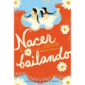 Nacer Bailando