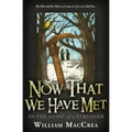 Now That We Have Met: In The Guise Of A Stranger
