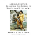 Medical, Genetic & Behavioral Risk Factors of Rhodesian Ridgebacks