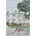 Josie: A Story of Forgiveness