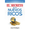 El Secreto de los Nuevos Ricos: Descubre Cómo Piensan Las Mentes Millonarias Del Nuevo Siglo