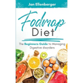 Fodmap Diet: The Beginner's Guide To Managing Digestive Disorders