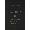 Negrinha - Centenary Bilingual Edition: & the 1920 first edition facsimile