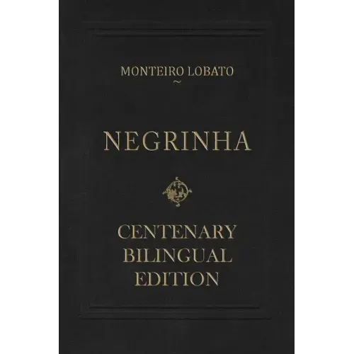 Negrinha - Centenary Bilingual Edition: & the 1920 first edition facsimile