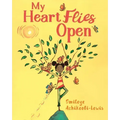 My Heart Flies Open