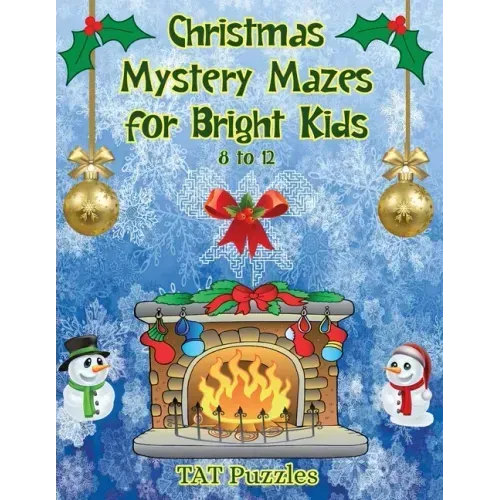Christmas Mystery Mazes for Bright Kids 8-12