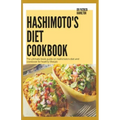 Hashimoto's Diet Cookbook: The ultimate book guide on hashimoto's diet and cookbook for healthy lifestyle