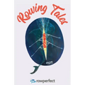 Rowing Tales: Anthology of Rowing Triumph and Disaster