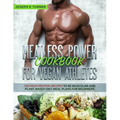 Meatless Power Cookbook For Vegan Athletes: 100 High Protein Recipes to be Muscular and Plant-Based Diet Meal Plans for Beginners (with pictures)