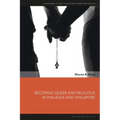 Becoming Queer and Religious in Malaysia and Singapore