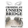 Crossing an Unseen Bridge: The Law of Attraction Secrets No One Wants to Talk About