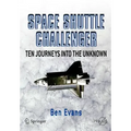 Space Shuttle Challenger: Ten Journeys Into the Unknown
